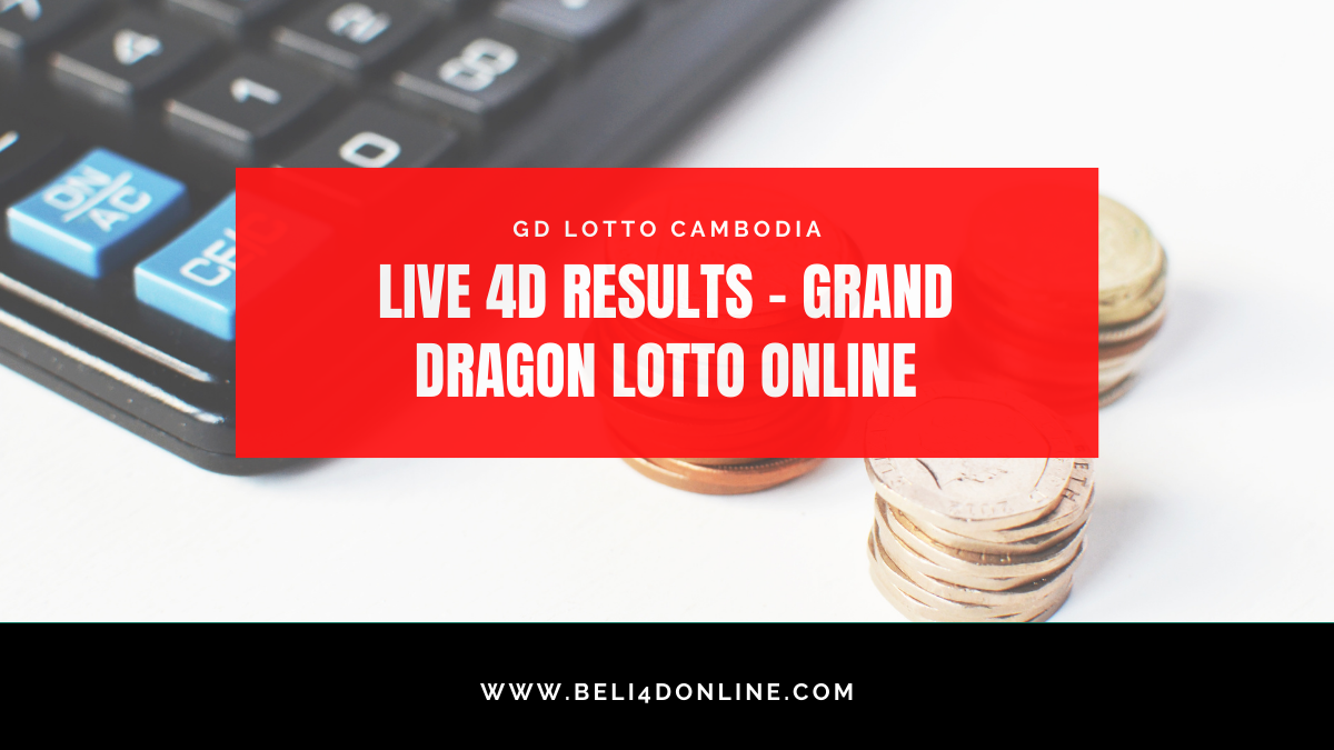 LIVE 4D RESULTS - GRAND DRAGON LOTTO ONLINE