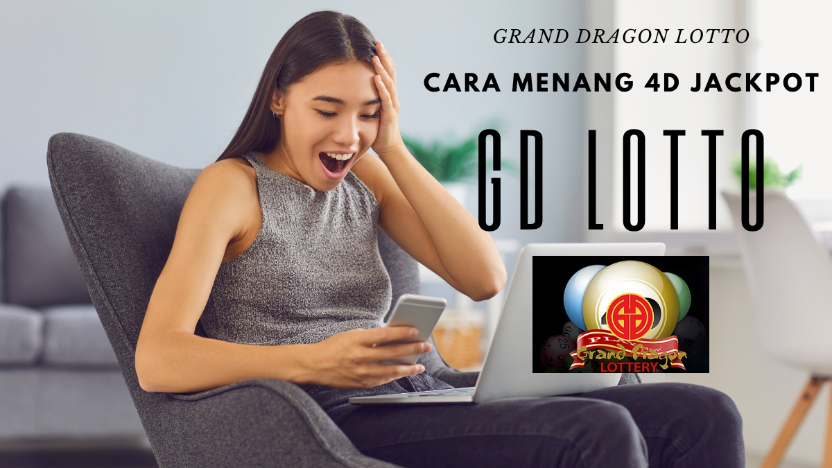 Cara Menang 4D Jackpot Grand Dragon Lotto