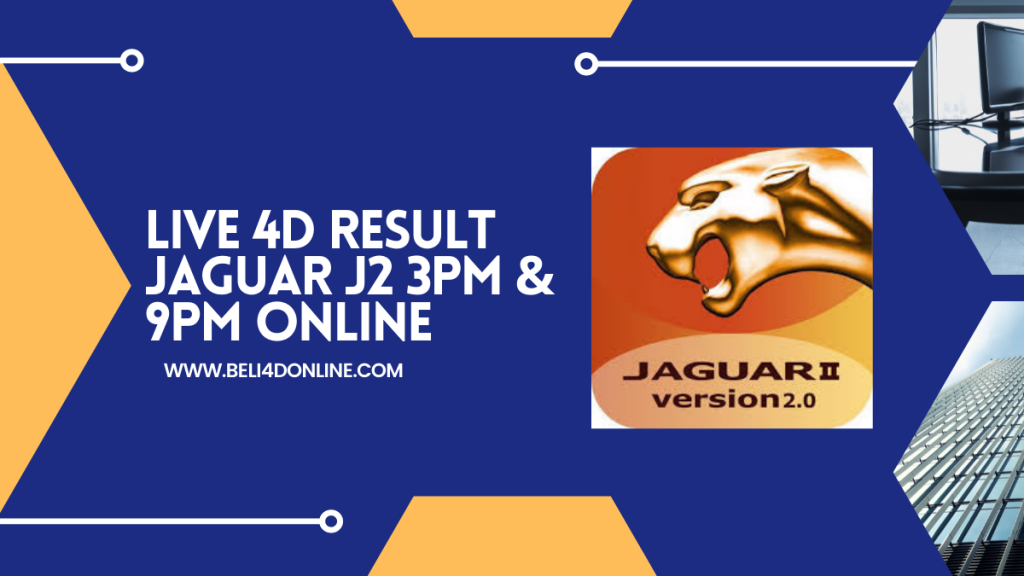 Live 4D Result Jaguar J2 3PM & 9PM Online